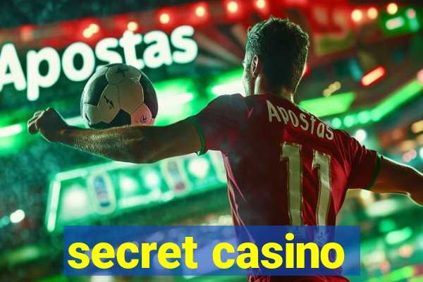 secret casino