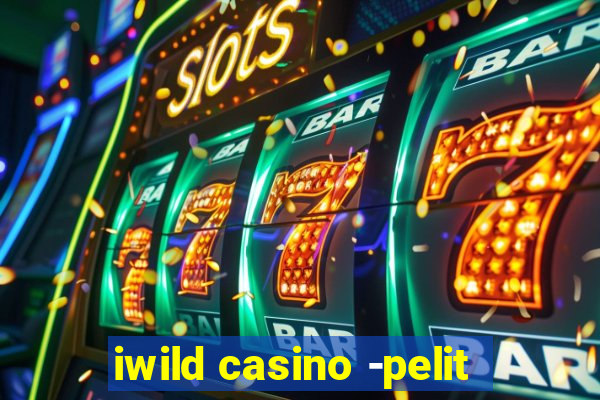 iwild casino -pelit