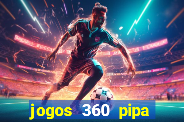 jogos 360 pipa combate 3d