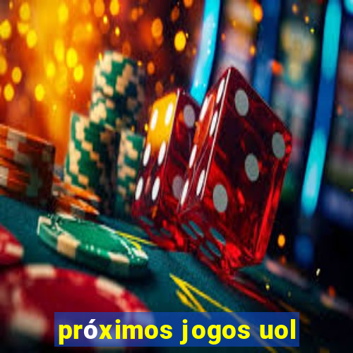 próximos jogos uol