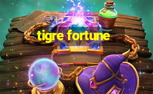 tigre fortune