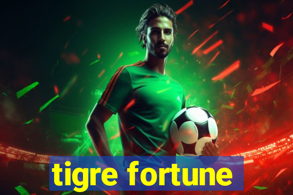 tigre fortune