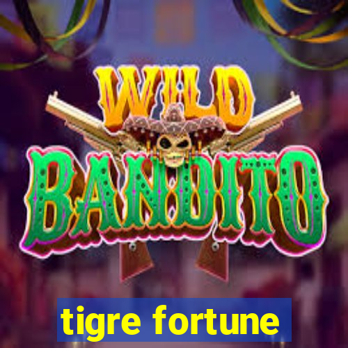 tigre fortune