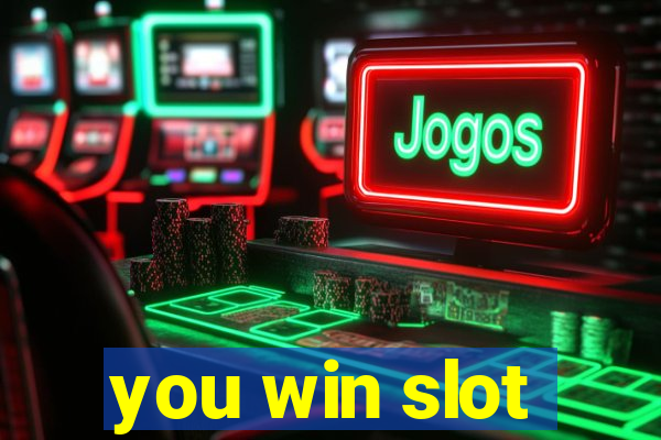 you win slot