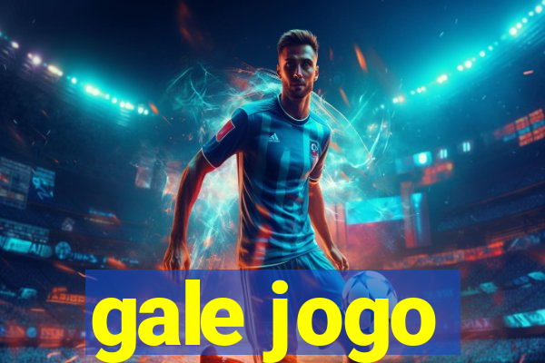 gale jogo