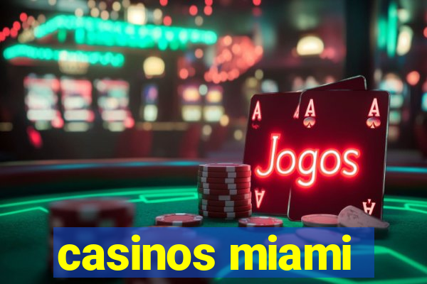 casinos miami