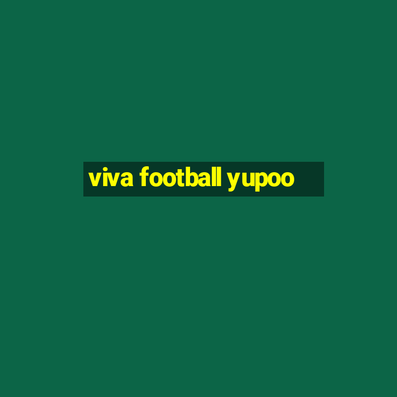 viva football yupoo