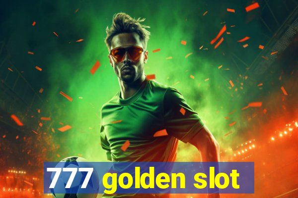 777 golden slot