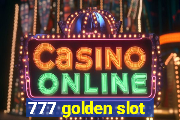 777 golden slot