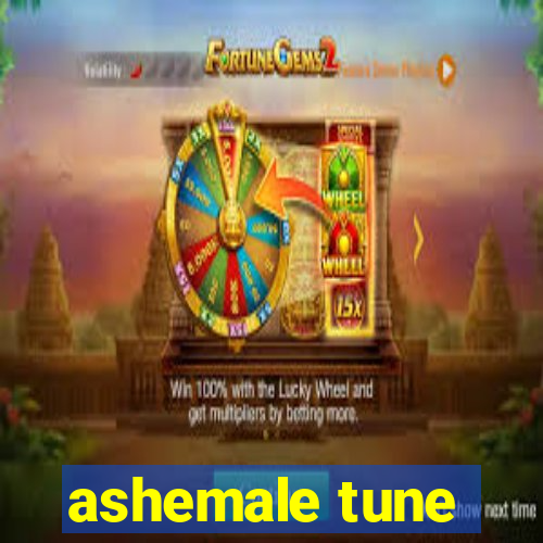 ashemale tune