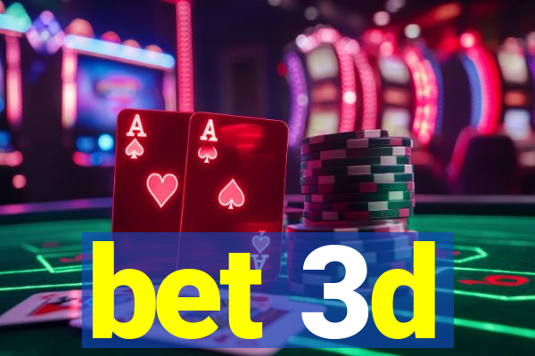 bet 3d