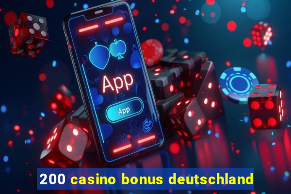 200 casino bonus deutschland