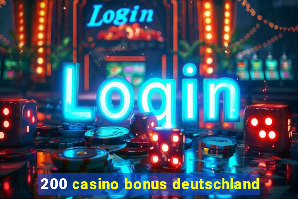 200 casino bonus deutschland