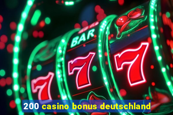 200 casino bonus deutschland