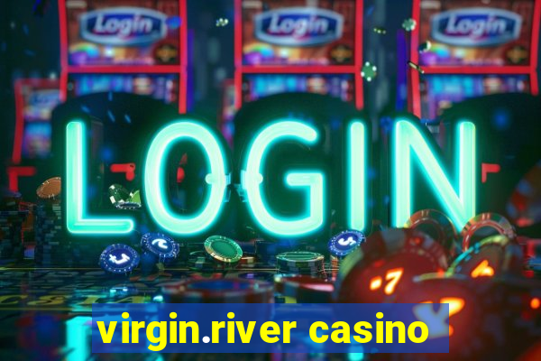 virgin.river casino