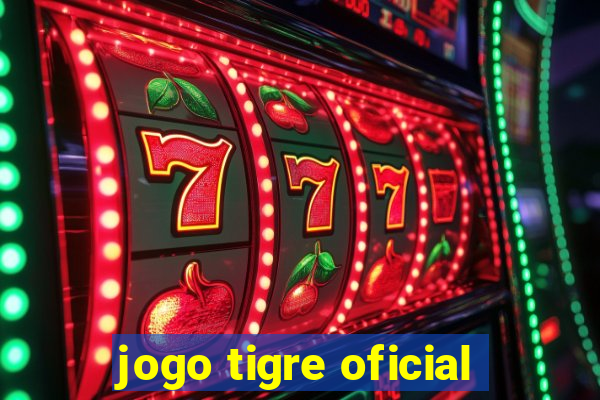 jogo tigre oficial