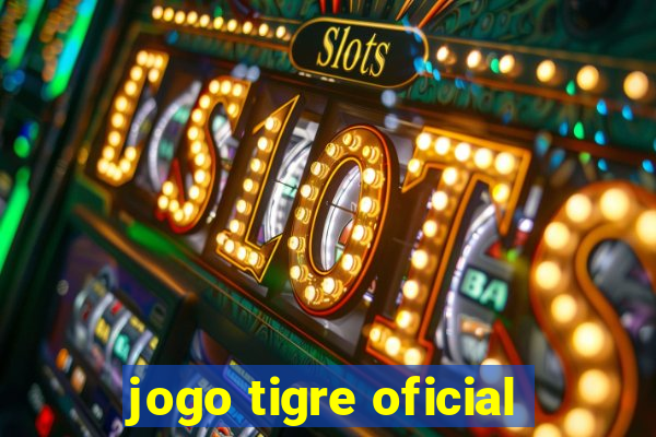 jogo tigre oficial