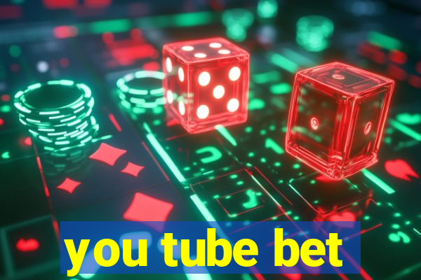 you tube bet