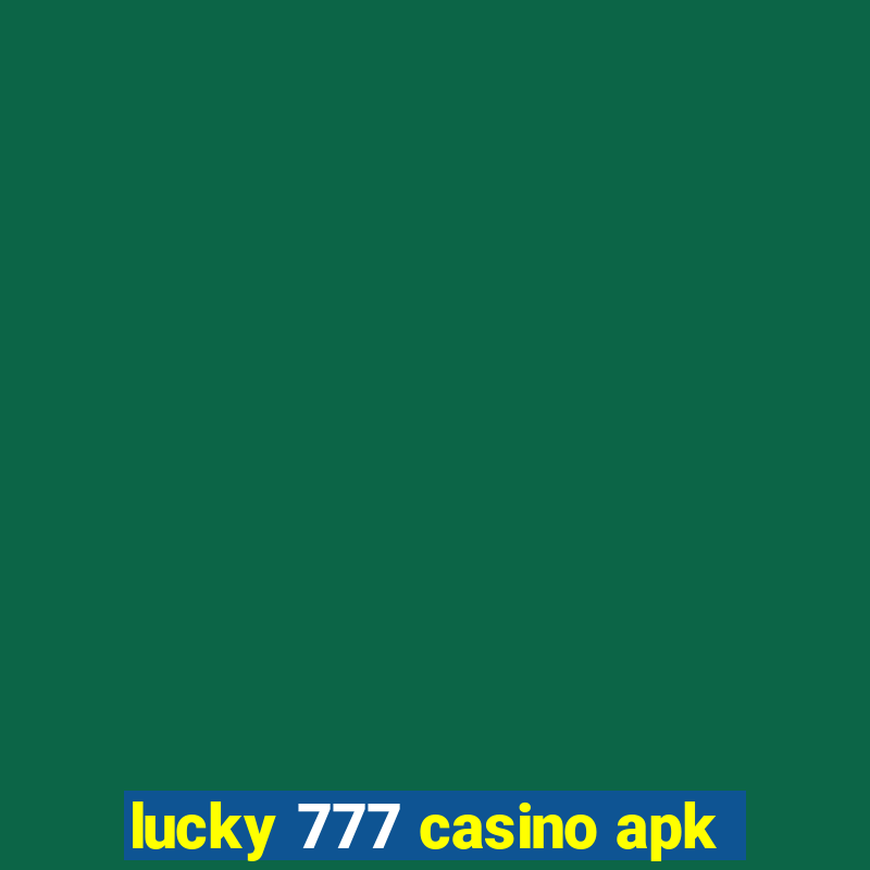 lucky 777 casino apk