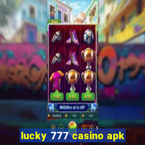 lucky 777 casino apk