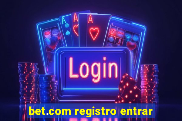 bet.com registro entrar