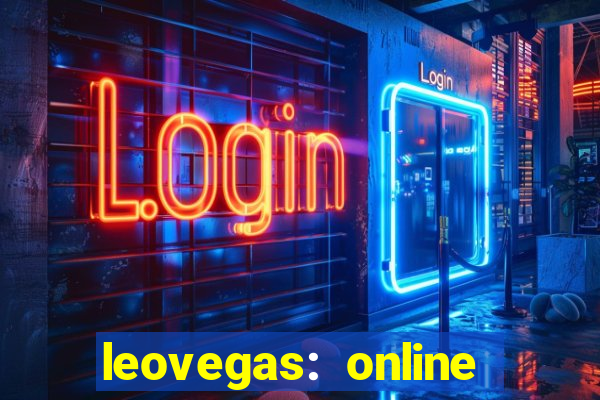 leovegas: online casino games