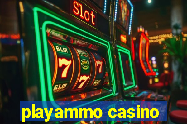 playammo casino