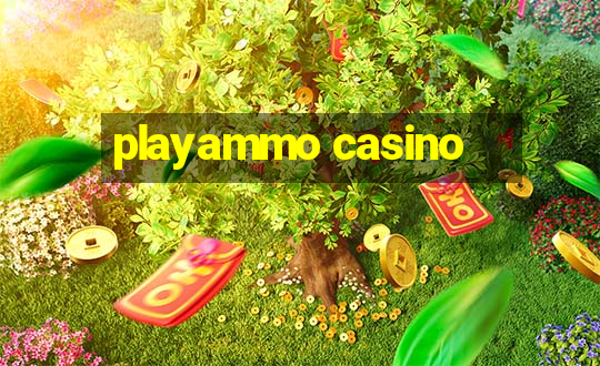 playammo casino