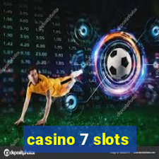 casino 7 slots