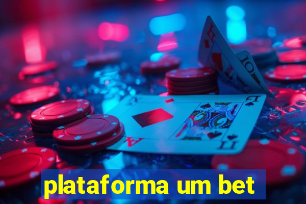 plataforma um bet