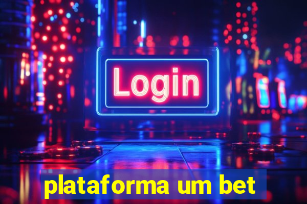 plataforma um bet