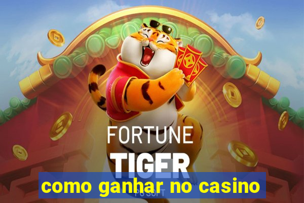 como ganhar no casino