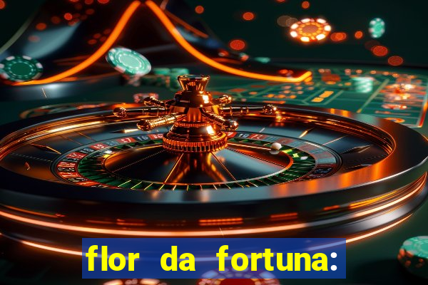 flor da fortuna: como cuidar