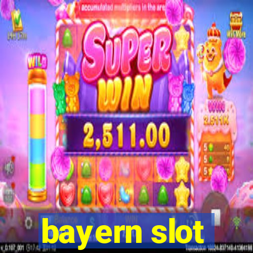 bayern slot