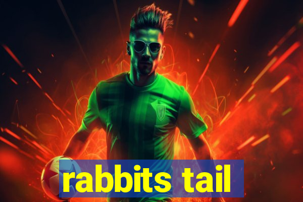 rabbits tail