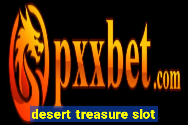 desert treasure slot