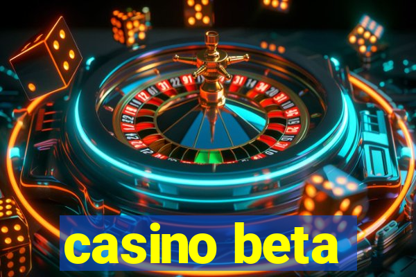 casino beta