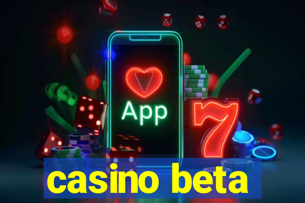 casino beta