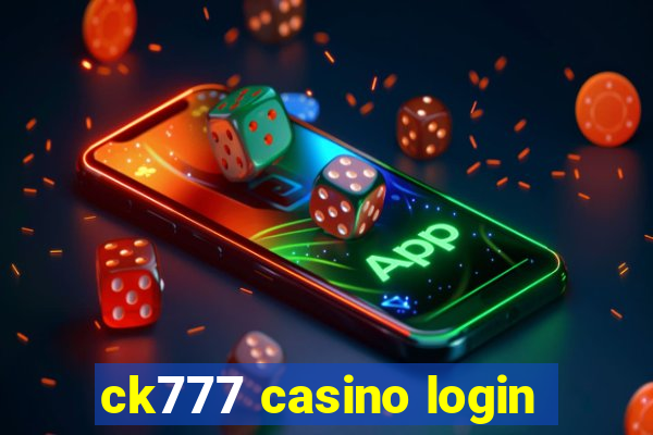 ck777 casino login