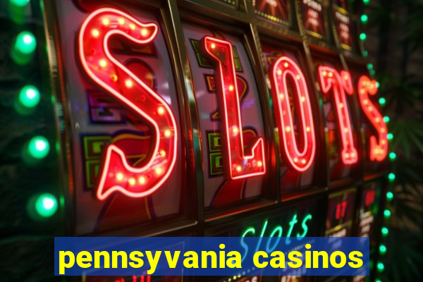 pennsyvania casinos