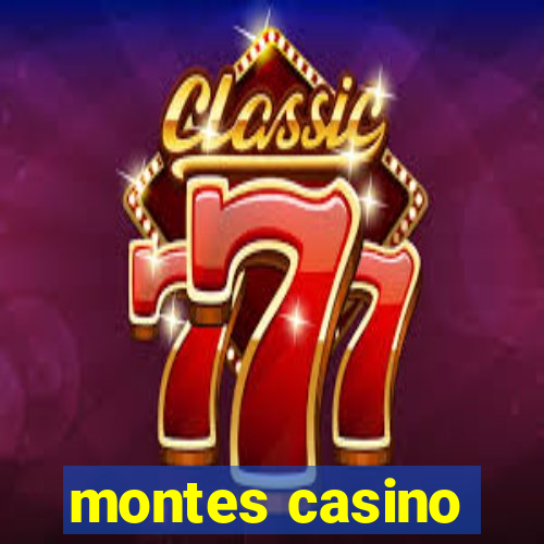 montes casino