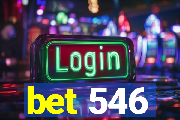 bet 546