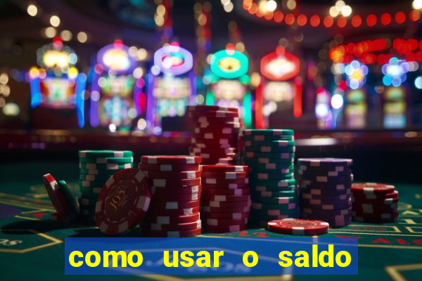 como usar o saldo bonus vai de bet