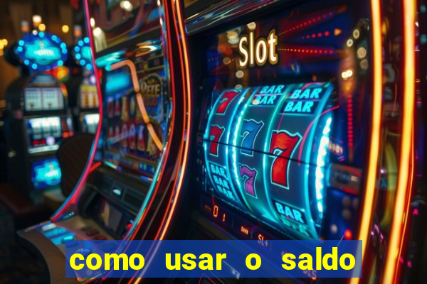 como usar o saldo bonus vai de bet