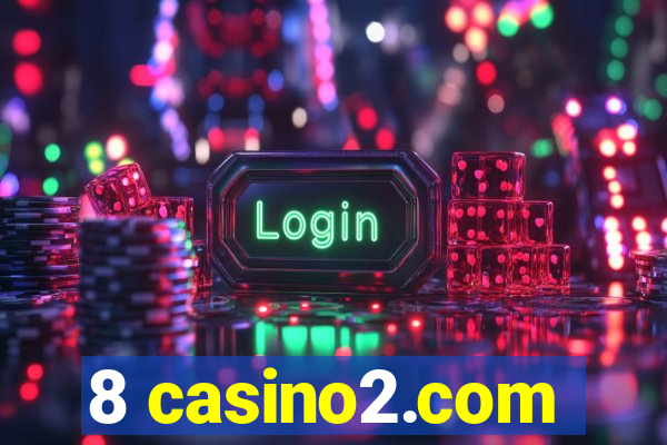 8 casino2.com