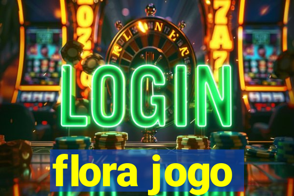 flora jogo