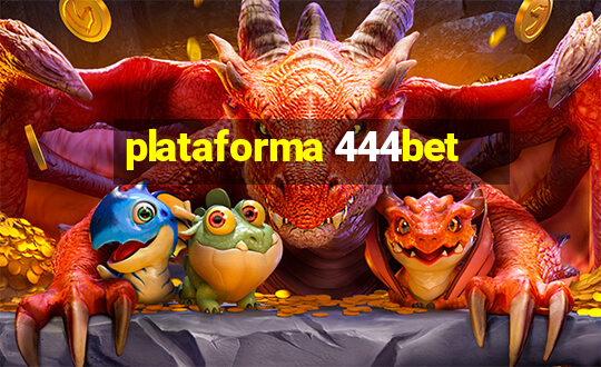 plataforma 444bet