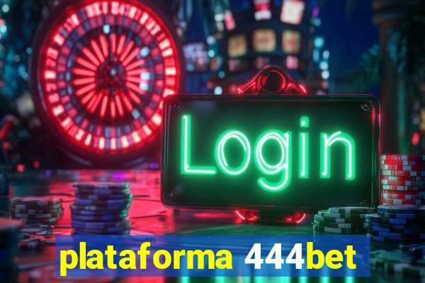 plataforma 444bet