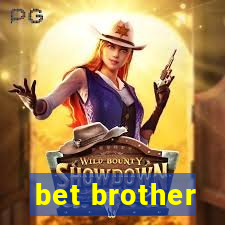 bet brother