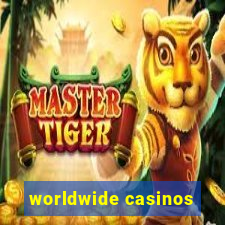 worldwide casinos